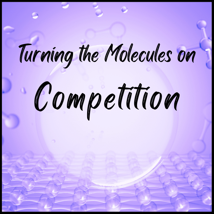 Turning the Molecules on Competition