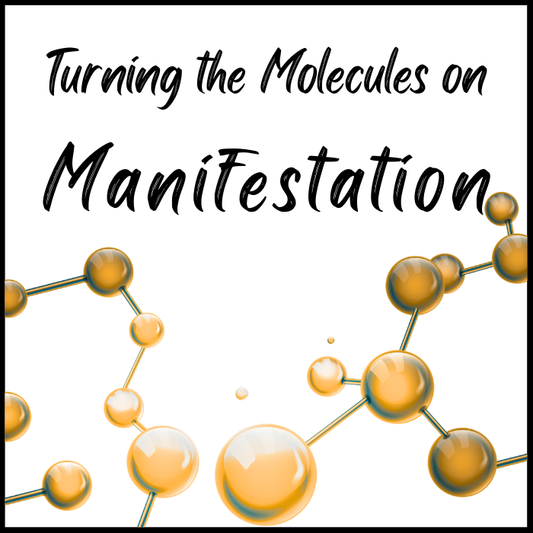 Turning the Molecules on Manifestation